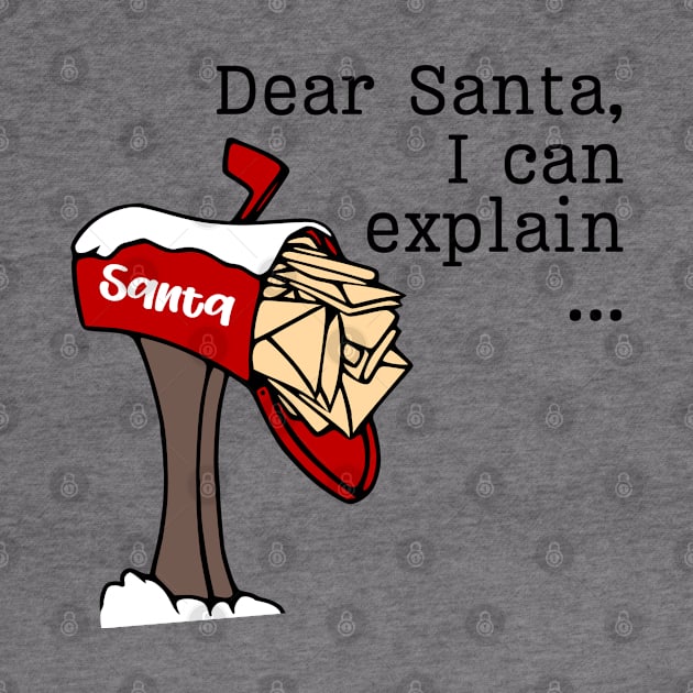 Dear Santa, I Can Explain ... by KayBee Gift Shop